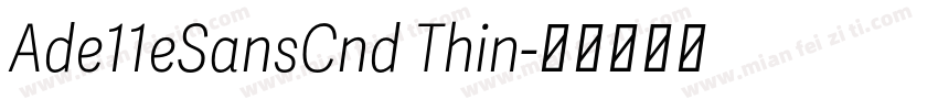 Ade11eSansCnd Thin字体转换